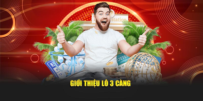 Giới thiệu lô 3 càng
