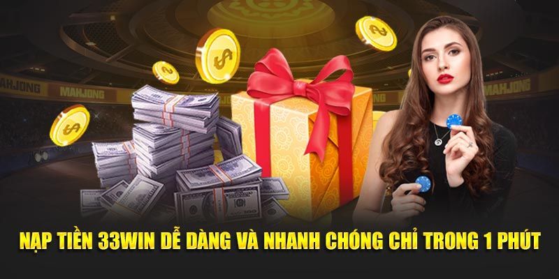 Sử dụng liên kết ngân hàng để nạp tiền 33win là phổ biến nhất