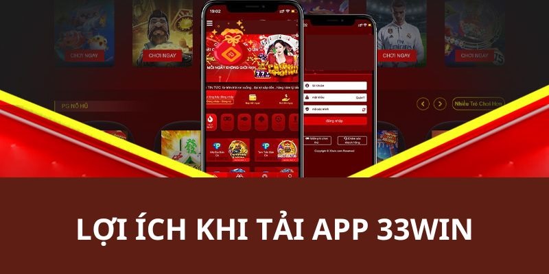 Tải app 33Win để nhận nhiều khuyến mãi hấp dẫn
