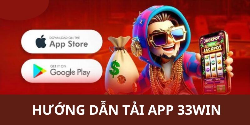 Thực hiện tải app 33Win trên hệ điều hành Android đơn giản